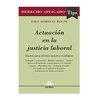 Libro: Actuación en la Justicia Laboral - Pautas para obtener Mejores Resultados