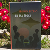 En esa epoca - Bizzio Sergio / Ed: Mansalva