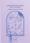 Cosas que te golpean en la ventana - Aniko Villalba / Ed: FERA