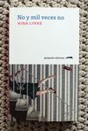 No y mil veces no - Nina Lykke / Ed: Gatopardo Ediciones