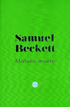 Malone Muere - Beckett Samuel / Ed: Ediciones Godot
