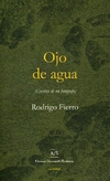 Ojo de agua - Fierro Rodrigo / Ed: DocumentA/Escénicas