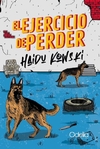 El Ejercicio de perder - Haidu kowski / Ed: Odelia Editora