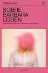 Sobre Barbara Loden - Nathalie Léger / Ed: Chai Editora