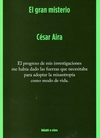 El Gran Misterio - Aira Cesar / Ed: Blatt & Ríos