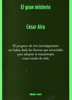 El Gran Misterio - Aira Cesar / Ed: Blatt & Ríos