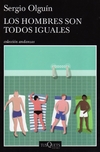 Los hombres son todos iguales - Olguin Sergio / Ed: Tusquets