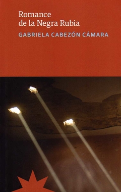 Romance De La Negra Rubia - Cabezon Camara Gabriela / Ed: Eterna Cadencia