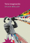Varia imaginación - Sylvia Molloy / Ed: Eterna Cadencia