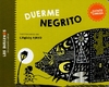 Duerme Negrito - Carlos Pinto (Ilustrador) / Ed: Pequeño Editor