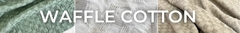 Banner de la categoría WAFFLE COTTON