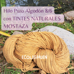Imagen de HILO PURO ALGODÓN 8/6 (grosor medio) TINTES NATURALES-150 grs