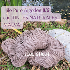 HILO PURO ALGODÓN 8/6 (grosor medio) TINTES NATURALES-150 grs