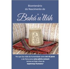 Bahá'u'lláh - Bicentenário de Seu Nascimento
