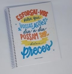 Bloco e Caderno de Anotações "Esforçai-vos para que vossas ações dia a dia possam ser belas preces" - comprar online