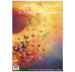 As Crianças e o Meio Ambiente – DVD