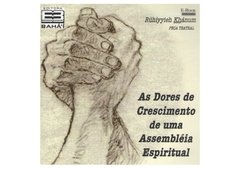 As Dores de Crescimento de uma Assembleia Espiritual - e-book