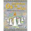 Os Acendedores de Velas