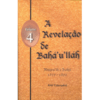 A Revelação de Bahá'u'lláh - Volume 4