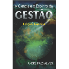 A Ciência e o Espírito da Gestão