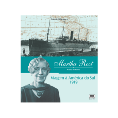 Martha Root - Arauta do Reino - Viagem à América do Sul 1919