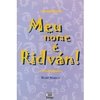 Meu Nome é Ridván!