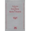 Seleção dos Escritos de ‘Abdu’l-Bahá