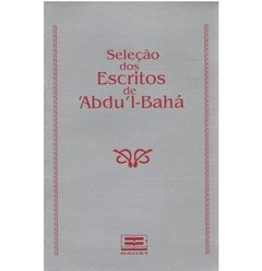 Seleção dos Escritos de ‘Abdu’l-Bahá