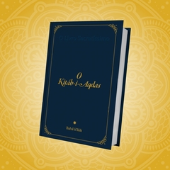 O Kitáb-i-Aqdas - O Livro Sacratíssimo