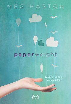 PaperWeight - ¿ Cuál es el peso de la Culpa ?