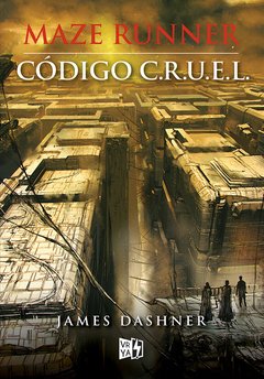 Maze Runner - 6. Código C.R.U.E.L. ( Precuela 2 )