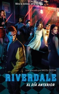 Riverdale - 1. El Día Anterior ( Precuela de la serie )