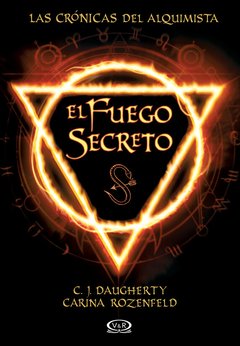 Saga Las Crónicas Del Alquimista - 1. El Fuego Secreto