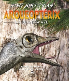 Dino Historias - Arqueoptérix : La Primera Ave