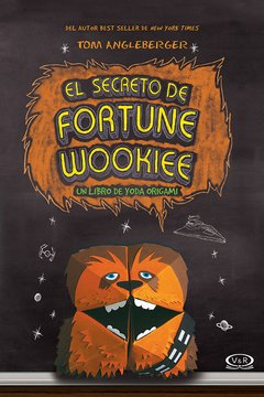 Serie Yoda Origami - 3. El Secreto De Fortune Wookiee