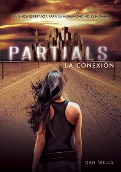 Saga Partials - 1. Partials : La Conexión