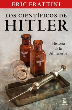 Los Científicos De Hitler - Historia de la Ahnenerbe