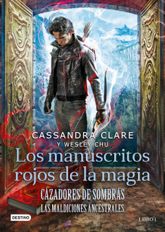 Cazadores de Sombras - Bilogía Las Maldiciones Ancestrales - 1. Los Manuscritos Rojos De La Magia