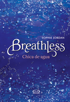 Saga Firelight - 4. Breathless : Chica De Agua