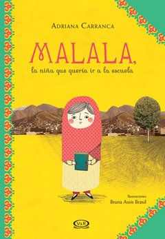 Malala - La Niña Que Quería Ir A La Escuela