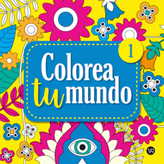 Colorea Tu Mundo - 1. Flores