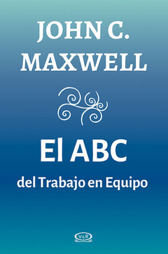 El ABC Del Trabajo En Equipo