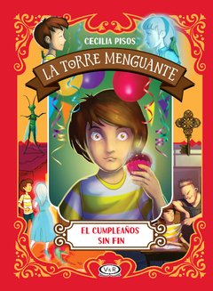 Saga La Torre Menguante - 1. El Cumpleaños Sin Fin