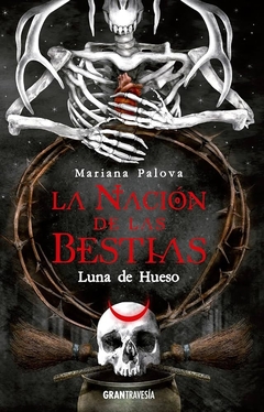 La Nación De Las Bestias - 3. Luna De Hueso