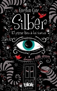 Saga Silber - 1. El Primer Libro De Los Sueños