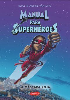 Manual Para Superhéroes - 2. La Máscara Roja