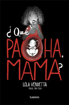 Lola Vendetta - ¿ Que Pacha Mamá ?