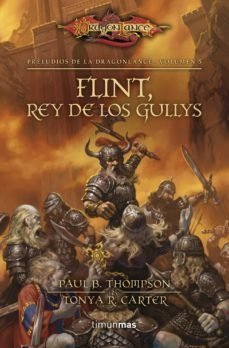 Dragonlance - Preludios de la Dragonlance - 5. Flint, Rey De Los Gullys