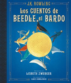 Harry Potter - Los Cuentos de Beedle El Bardo ( Edición de Lujo Ilustrada )