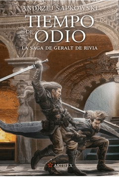 Saga Geralt De Rivia - 4. Tiempo de Odio ( Libro 2 Novela Saga El Brujo )